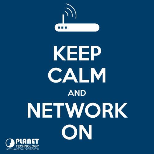 Keep Calm and Network on