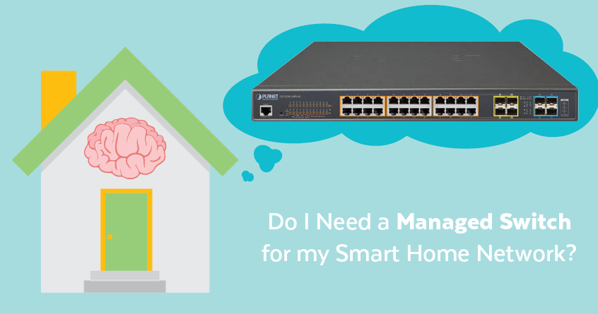 Do I Need a Managed Switch For My Smart Home?