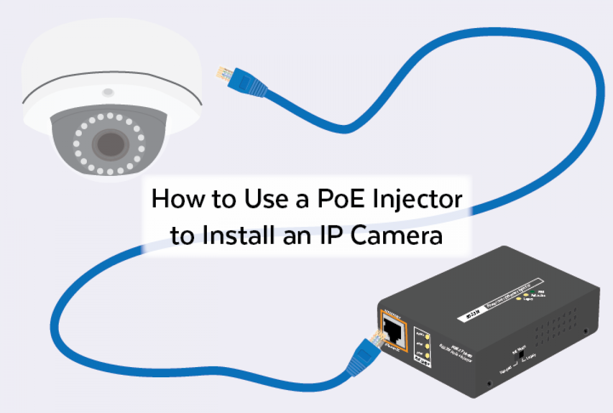 How to Use a PoE Injector to Install an IP Camera 3