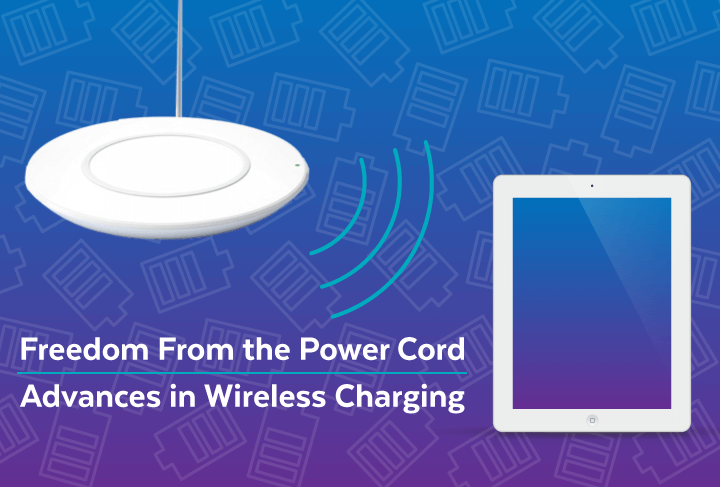 Freedom From the Power Cord | Advances in Wireless Charging