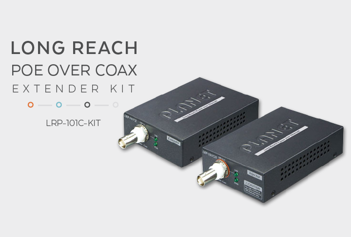 Achieve 1km Links With Our LRP-101C-KIT PoE over Coaxial Extenders
