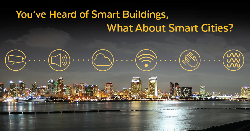 You’ve Heard of Smart Buildings, What About Smart Cities?