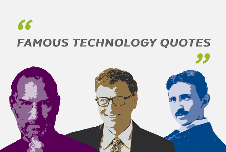 23 Perceptive Tech Quotes About Information Technology