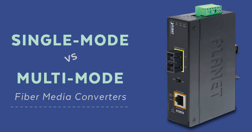 Single-Mode vs Multi-Mode Fiber Media Converters