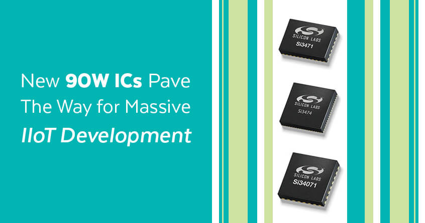 New 90W ICs Pave The Way for Massive IIoT Development