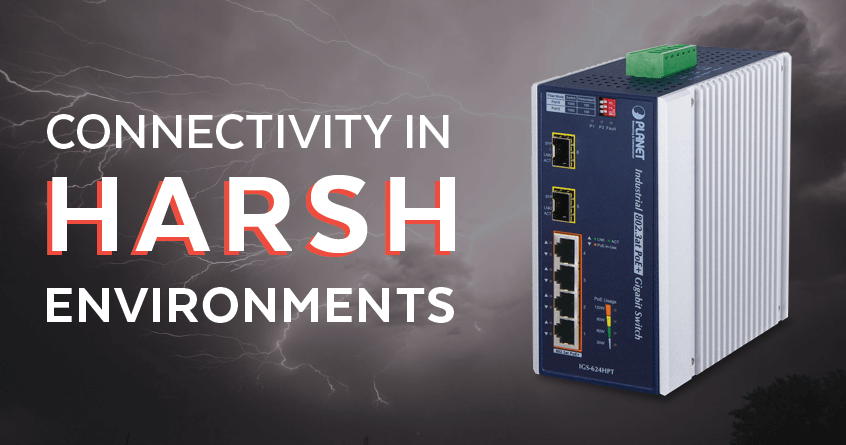 Connectivity in Harsh Environments