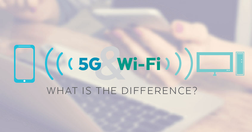 5G and Wi-Fi: What is the Difference?