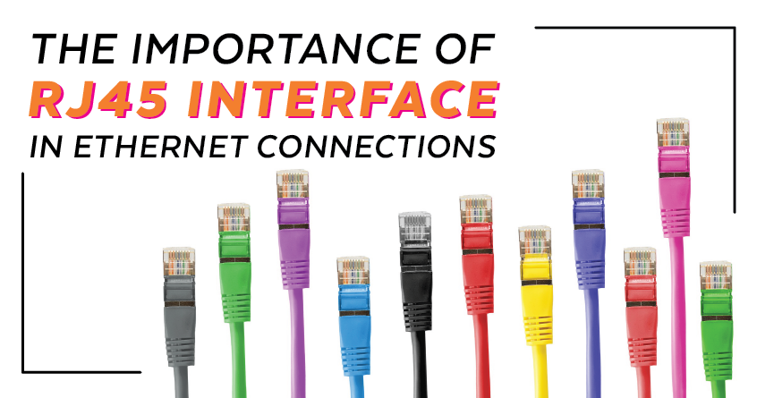 The Importance of RJ45 Interface in Ethernet Connections