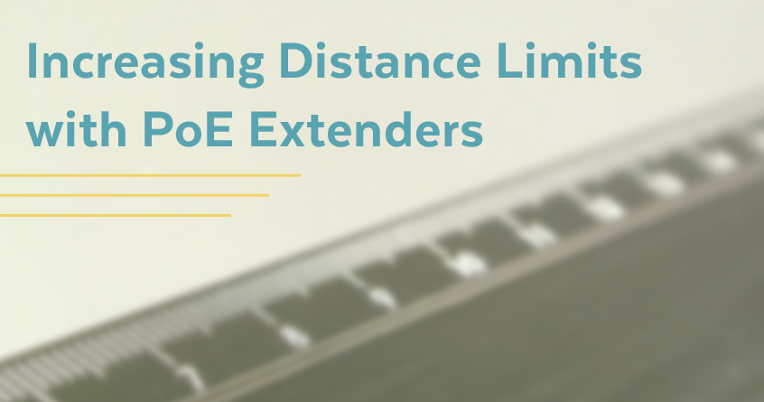 Increasing Distance Limits with PoE Extenders