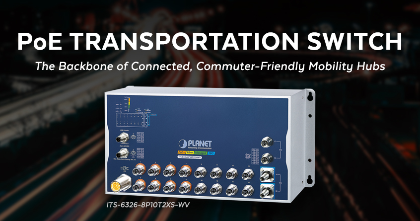 PoE Transportation Switch: The Backbone of Connected, Commuter-Friendly Mobility Hubs